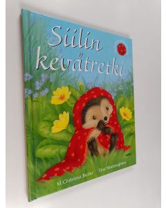 Kirjailijan M. Christina Butler & Tina Macnaughton käytetty teos Siilin kevätretki