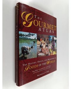 Kirjailijan Jenny Stacey & Susie Ward ym. käytetty kirja The Gourmet Atlas - The History, Origin, and Migration of Foods of the World