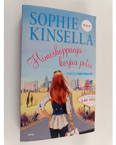 Kirjailijan Sophie Kinsella käytetty kirja Himoshoppaaja korjaa potin