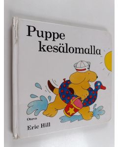 Kirjailijan Eric Hill käytetty kirja Puppe kesälomalla