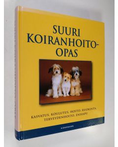 Tekijän Matthew Hoffman  käytetty kirja Suuri koiranhoito-opas : hankinta, koulutus, hoito, ravinto, terveydenhoito, ensiapu