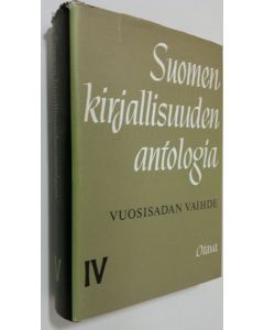Tekijän Kai Laitinen  käytetty kirja Suomen kirjallisuuden antologia 4 : Vuosisadan vaihde