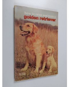 Kirjailijan Evelyn Miller käytetty kirja How to raise and train a Golden Retriever