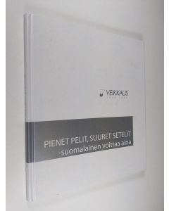 Kirjailijan Petri Pöntinen käytetty kirja Pienet pelit, suuret setelit - suomalainen voittaa aina : Veikkaus 1940-2000