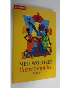 Kirjailijan Meg Wolitzer käytetty kirja Unzertrennlich (ERINOMAINEN)
