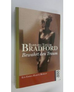 Kirjailijan Barbara Taylor Bradford käytetty kirja Bewahrt den Traum (ERINOMAINEN)