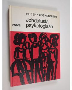 Kirjailijan Torsten Husen käytetty kirja Johdatusta psykologiaan : lukioasteen kouluja varten