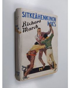 Kirjailijan Richard Marsh käytetty kirja Sitkeähenkinen mies