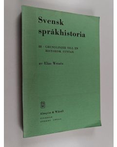 Kirjailijan Elias Wessén käytetty kirja Svensk språkhistoria 3 . Grundlinjer till en historisk syntax
