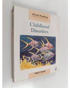 Kirjailijan Philip C. Kendall käytetty kirja Childhood disorders