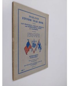 käytetty teos 1938-1989 Finnish year book for San Fransisco, Oakland, Berkley and Surroundings towns in California : A directory of Finnish people and their descendants living in and near the bay area