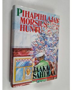 Kirjailijan Jaakko Sahimaa käytetty kirja Pihapihlajan morsiushuntu