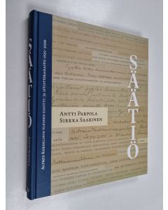 Kirjailijan Antti Parpola käytetty kirja Säätiö : Alfred Kordelinin Yleinen Edistys- ja Sivistysrahasto 1920-2020 - Alfred Kordelinin Yleinen Edistys- ja Sivistysrahasto 1920-2020