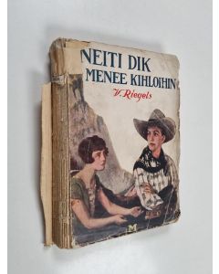 Kirjailijan V. Riegels & Juhani Peura käytetty kirja Neiti Dik menee kihloihin
