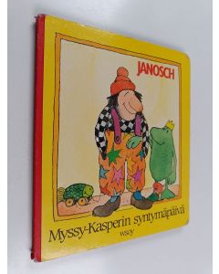 Kirjailijan Janosch käytetty kirja Myssy-Kasperin syntymäpäivä