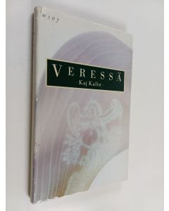 Kirjailijan Kaj Kalin käytetty kirja Veressä