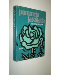 Kirjailijan Joan Arnkil-Campbell käytetty kirja Pommeja ja kukkia : Irlannin vuosieni iloja ja murheita