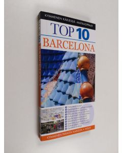 Kirjailijan Annalise ym. Sorensen käytetty kirja Top 10 Barcelona