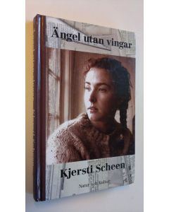 Kirjailijan Kjersti Scheen käytetty kirja Ängel utan vingar