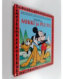 Kirjailijan Walt Disney & Marie Tenaille käytetty kirja Mikki ja Pluto