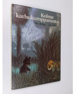 Kirjailijan Max Bolliger käytetty kirja Kolme karhukumppanusta