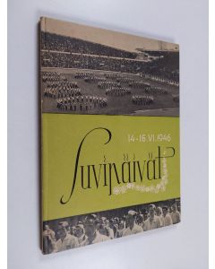 Kirjailijan Vihtori Mäkelä käytetty kirja Suvipäivät : muistelua sanoin ja kuvin nuorisoseuraväen suvipäiviltä Helsingistä 14-16.6.1946