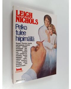 Kirjailijan Dean R. Koontz & Leigh Nichols käytetty kirja Pelko tulee hiipimällä