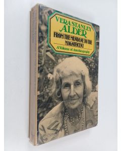 Kirjailijan Vera Stanley Alder käytetty kirja From the Mundane to the Magnificent - A Volume of Autobiography