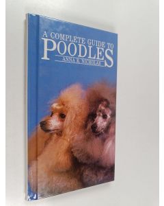 Kirjailijan Anna Katherine Nicholas käytetty kirja A complete introduction to Poodles