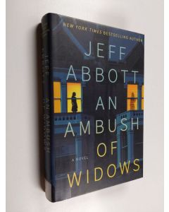 Kirjailijan Jeff Abbott käytetty kirja An ambush of widows : a novel