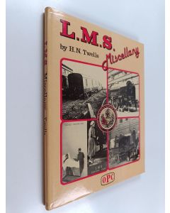Kirjailijan H. N. Twells käytetty kirja L.M.S Miscellany : A Pictorial Record of the Company's Activities in the Public Eye and Behind the Scenes