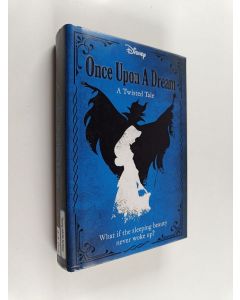 Kirjailijan Liz Braswell käytetty kirja Once upon a dream : a twisted tale
