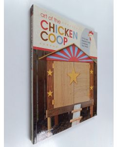 Kirjailijan Chris Gleason käytetty kirja Art of the chicken coop