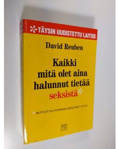 Kirjailijan David Reuben käytetty kirja Kaikki mitä olet aina halunnut tietää seksistä - mutta et ole koskaan uskaltanut kysyä
