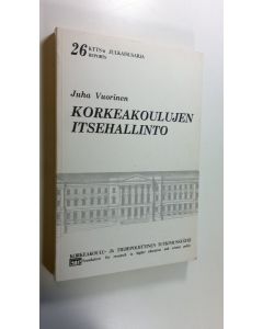 Kirjailijan Juha Vuorinen käytetty kirja Korkeakoulujen itsehallinto