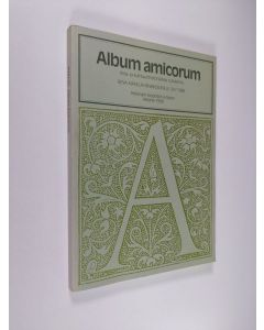 käytetty kirja Album amicorum : kirja- ja kulttuurihistoriallisia tutkielmia Eeva Mäkelä-Henrikssonille 29.7.1986