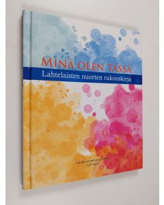 käytetty kirja Minä olen tässä : Lahtelaisten nuorten rukouskirja