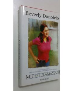 Kirjailijan Beverly Donofrio käytetty kirja Miehet elämässäni (ERINOMAINEN)