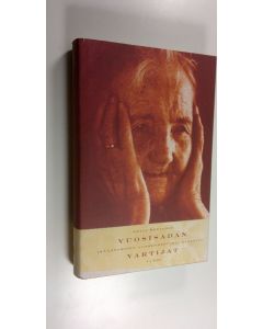 Tekijän Antti Hervonen  käytetty kirja Vuosisadan vartijat : ikääntymisen suomenmestarit kertovat (ERINOMAINEN)