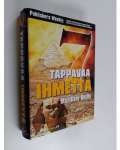 Kirjailijan Matthew Reilly käytetty kirja 7 tappavaa ihmettä