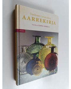 Tekijän Leena Nokela  käytetty kirja Vanhojen tavaroiden aarrekirja