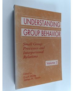 Kirjailijan Erich H. Witte käytetty kirja Understanding group behavior Vol. 2 : Small groups processes and interpersonal relations