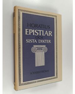 Kirjailijan Horatius Ym. käytetty kirja Epistlar Och Sista Dikter