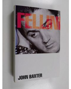 Kirjailijan John Baxter käytetty kirja Fellini
