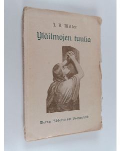 Kirjailijan J. R. Miller käytetty kirja Yläilmojen tuulia