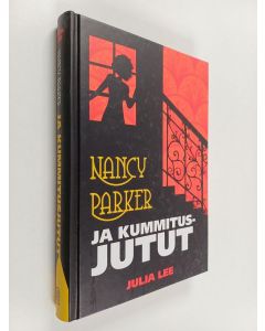 Kirjailijan Julia Lee käytetty kirja Nancy Parker ja kummitusjutut