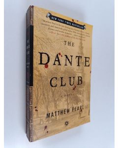Kirjailijan Matthew Pearl käytetty kirja The Dante Club : A Novel