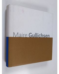 käytetty kirja Maire Gullichsen : kuvataide, taideteollisuus, arkkitehtuuri = bildkonst, konstindustri, arkitektur = fine art, design, architecture