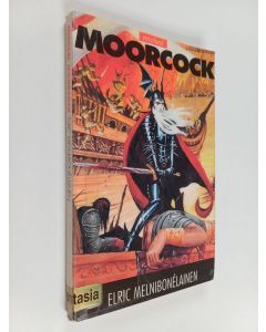 Kirjailijan Michael Moorcock käytetty kirja Elric Melnibonelainen