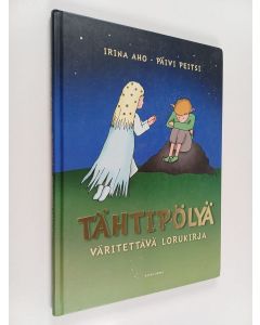 Kirjailijan Irina Aho käytetty kirja Tähtipölyä : väritettävä lorukirja